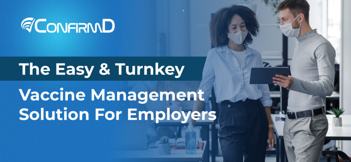 The Easy & Turnkey Vaccine Management Solution For Employers